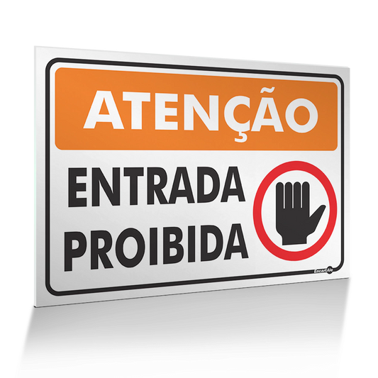 Placa Atenção - Entrada Proibida